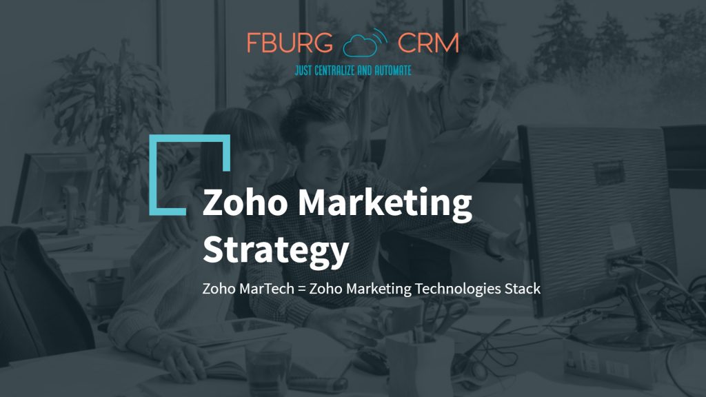 Zoho MarTech - Creating Zoho Marketing Strategy